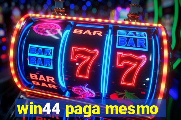 win44 paga mesmo